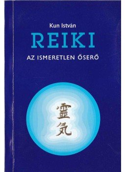 Kun István - Reiki Kun István - Reiki, Eger 1992 antikvár könyv