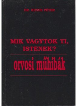 Kende Péter - Mik vagytok ti, istenek? Kende Péter - Mik vagytok ti, istenek?, Budapest 0 antikvár könyv