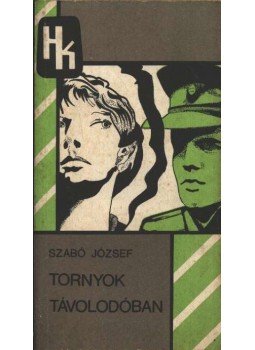 Szabó József - Tornyok távolodóban Szabó József - Tornyok távolodóban, 1982 antikvár könyv