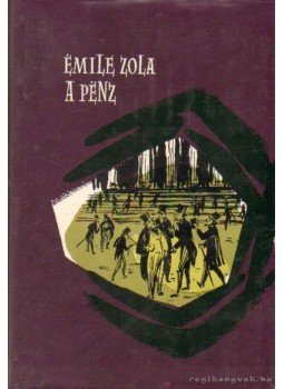 Émile Zola - A pénz Émile Zola - A pénz, Budapest 1963 antikvár könyv