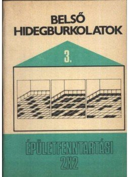Csobaji Zsolt - Belső hidegburkolatok Csobaji Zsolt - Belső hidegburkolatok, Budapest 1985 antikvár könyv