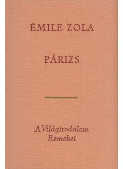 Émile Zola - Párizs Émile Zola - Párizs, Budapest 1964 antikvár könyv