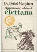 Pethő Menyhért, dr. - Mezőgazdasági növények élettana