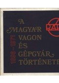 Tabiczky Zoltánné - A Magyar Vagon és Gépgyár története 1946-1972, 1896-1971 (I.-II. kötet)