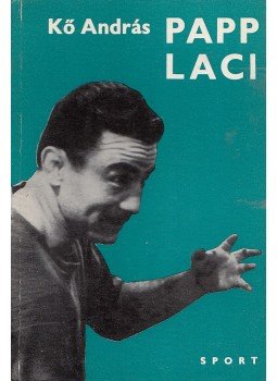 Kő András - Papp Laci Kő András - Papp Laci, Budapest 1973 antikvár könyv