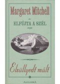 Margaret Mitchell - Elsüllyedt múlt