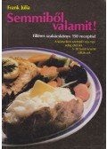 Frank Júlia - Semmiből valamit!