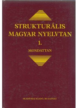 Kiefer Ferenc (szerk.) - Strukturális magyar nyelvtan 1. Kiefer Ferenc (szerk.) - Strukturális magyar nyelvtan 1., Budapest 1992 antikvár könyv
