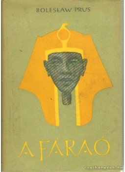 Boleslaw Prus - A fáraó Boleslaw Prus - A fáraó, Budapest 1957 antikvár könyv