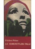 Földes Péter - Az ismeretlen falu