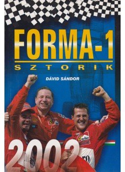 Dávid Sándor - Forma-1 sztorik 2002 Dávid Sándor - Forma-1 sztorik 2002, Budapest 2002 antikvár könyv