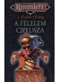 J. Robert King - A félelem cirkusza