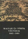 Bodó Sándor,Szabó Jolán - Magyar és török végvárak 1663-1684