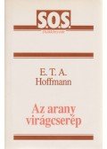 E. T. A. Hoffmann - Az arany virágcserép