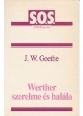 Johann Wolfgang Goethe - Werther szerelme és halála