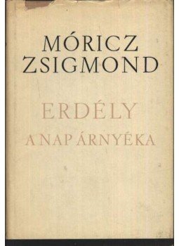 Móricz Zsigmond - Erdély I-III. Móricz Zsigmond - Erdély I-III., Budapest 1971 antikvár könyv