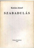 Kárász József - Szabadulás