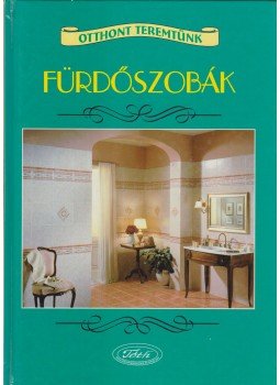 Tóthné Pánya Marianna - Fürdőszobák Tóthné Pánya Marianna - Fürdőszobák, Debrecen 1997 antikvár könyv