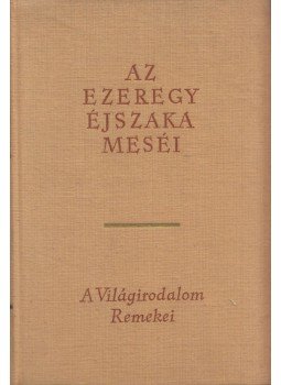 - Az ezeregy éjszaka meséi - Az ezeregy éjszaka meséi, Budapest 1963 antikvár könyv