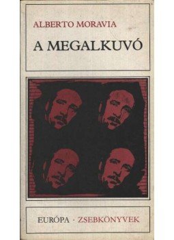 Alberto Moravia - A megalkuvó Alberto Moravia - A megalkuvó, Budapest 1983 antikvár könyv