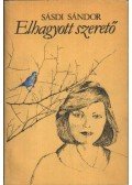 Sásdi Sándor - Elhagyott szerető