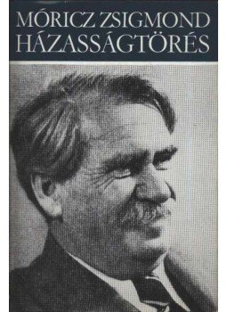 Móricz Zsigmond - Házasságtörés Móricz Zsigmond - Házasságtörés, Budapest 1985 antikvár könyv