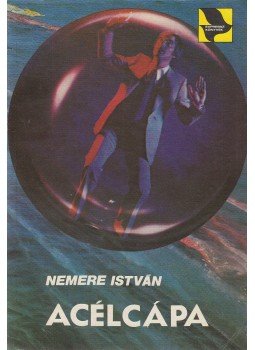 Nemere István - Acélcápa Nemere István - Acélcápa, Budapest 1982 antikvár könyv