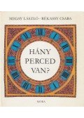 Megay László - Hány perced van?