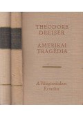 Dreiser, Theodore - Amerikai tragédia I-II.