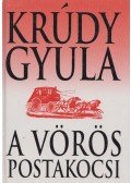 Krúdy Gyula - A vörös postakocsi