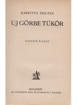 Karinthy Frigyes - Új görbe tükör Karinthy Frigyes - Új görbe tükör, Budapest 0 antikvár könyv