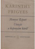 Karinthy Frigyes - Mennyei Riport / Utazás a koponyám körül