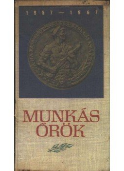 Vadász Ferenc - Munkásőrök Vadász Ferenc - Munkásőrök, Budapest 1967 antikvár könyv