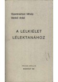 Benkő Antal,Szentmártoni Mihály - A lelkiélet lélektanához