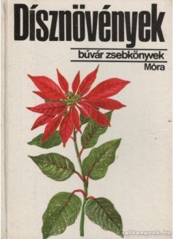 Debreczy Zsolt - Dísznövények Debreczy Zsolt - Dísznövények, Budapest 1983 antikvár könyv