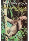Attenborough, David - Titokzatos állatok nyomában