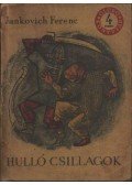 Jankovich Ferenc - Hulló csillagok