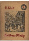 Kleist, Heinrich von - Kohlhaas Mihály