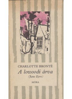 Charlotte Brontë - A lowoodi árva Charlotte Brontë - A lowoodi árva, Budapest 1984 antikvár könyv