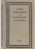Kőrösi Csoma Sándor - Buddha élete és tanításai