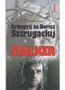 Sztrugackij, Arkagyij, Sztrugackij, Borisz - Stalker / Piknik az árokparton Sztrugackij, Arkagyij, Sztrugackij, Borisz - Stalker / Piknik az árokparton, Budapest 2005 antikvár könyv