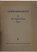 Klein, Fritz - Lehrerbeiheft zu Our English Friends Part I