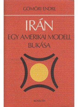 Gömöri Endre - Irán Gömöri Endre - Irán, Budapest 1979 antikvár könyv