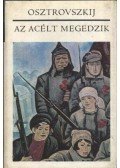 Osztrovszkij, Alekszandr Nyikolajevics - Az acélt megedzik