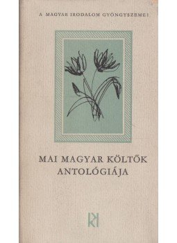 Kormos István - Mai magyar költők antológiája Kormos István - Mai magyar költők antológiája, Budapest 1966 antikvár könyv