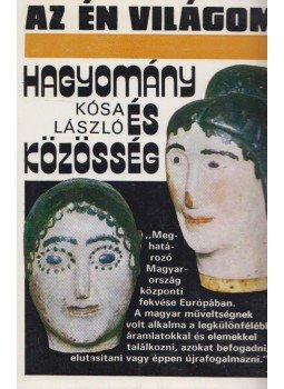Kósa László - Hagyomány és közösség Kósa László - Hagyomány és közösség, Budapest 1984 antikvár könyv
