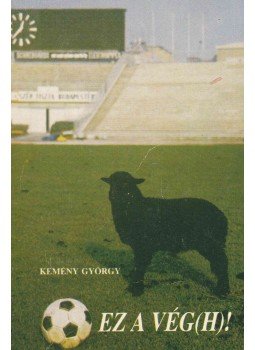 Kemény György - Ez a Vég(h)! Kemény György - Ez a Vég(h)!, Budapest 1987 antikvár könyv