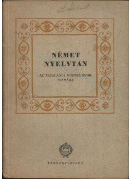Paulinyi Zoltán - Német nyelvtan Paulinyi Zoltán - Német nyelvtan, Budapest 1960 antikvár könyv