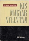 Rácz Endre,Takács Etel - Kis magyar nyelvtan