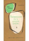 Frisch, Max - Biedermann és a gyújtogatók